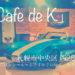 「Cafe de K」（カフェ ド ケー）